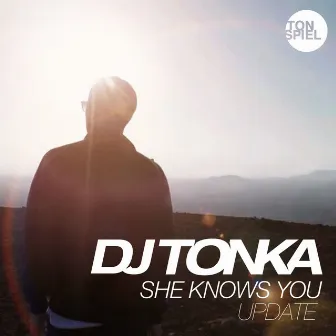 She Knows You (Update) by DJ Tonka