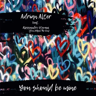 You Should Be Mine by Adrian Alter