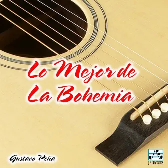 Lo Mejor de la Bohemia by Gustavo Pena