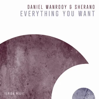 Everything You Want by Sherano