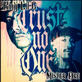 Trust No One by Mister Dre