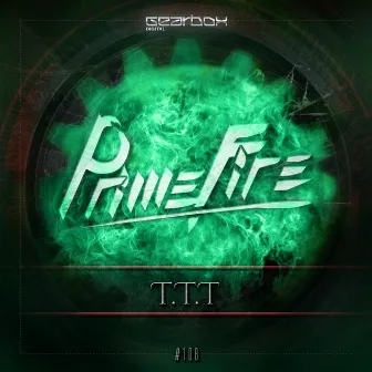 T.T.T by Primefire