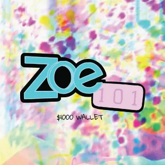 Zoe 101 by $1000 Wallet