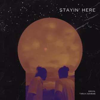 Stayin' Here by Tarun Swaran