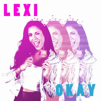 Okay by Lexi