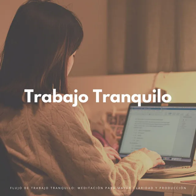 Flujo De Trabajo Tranquilo: Meditación Para Mayor Claridad Y Producción