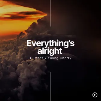 Everything's Alright by Young Cherry