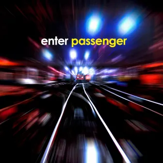 Passenger by Enter