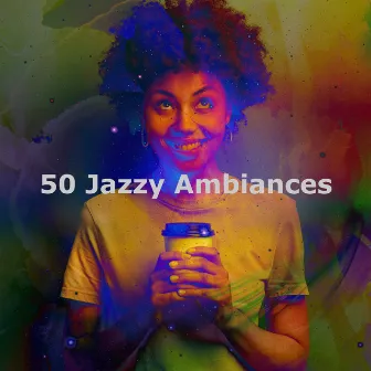 50 Jazzy Ambiances by Work & Jazz