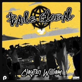 Baile Global by Clayton William