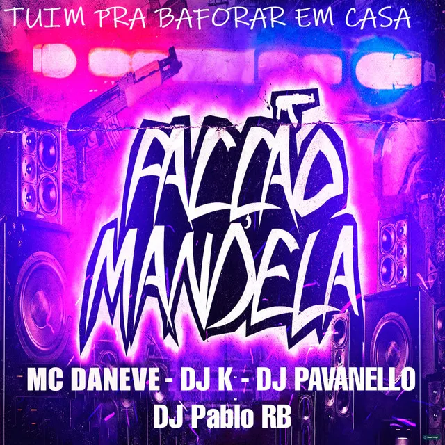 Tuim pra Baforar em Casa (feat. DJ Pablo RB & facção mandela)