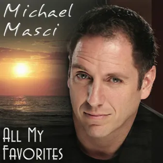 All My Favorites by Michael Masci