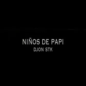 Niños de papi by Djon STK