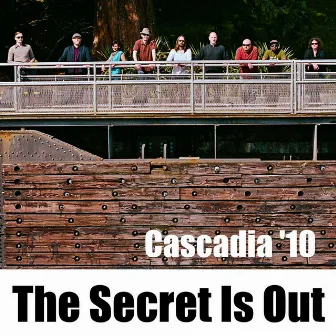 The Secret Is Out by Cascadia '10