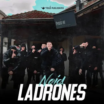 LADRONES by Noid