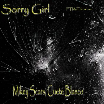 Sorry Girl by Mikey Scars