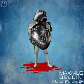 Motion Picture EP by Maximus Bellini