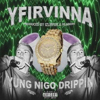 Yfirvinna by Yung Nigo Drippin'