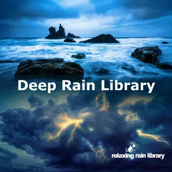 Deep Rain Library by Relaxing Rain Library