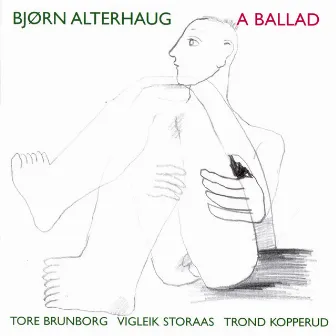 A Ballad by Bjørn Alterhaug