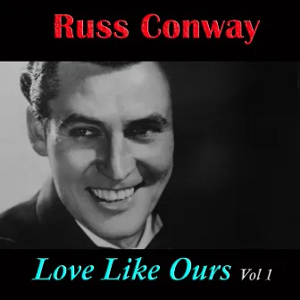 Love LIke Ours, Vol. 1 by Russ Conway