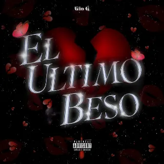 El Ultimo Beso by Gio G