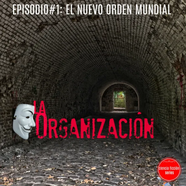 Episodio#1: El Nuevo Orden Mundial