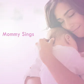 Mommy Sings by Elisabeth Elgy