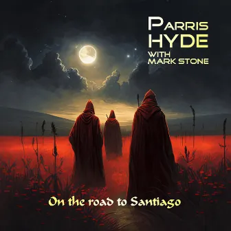 On the road to Santiago by Parris Hyde