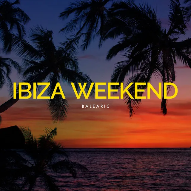 Ibiza Weekend