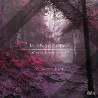 Wrong Remixes (feat. Dewi) [Part Two] by Marc pollen