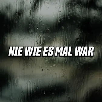 Nie wie es mal war by Rewindbeats