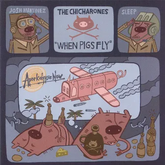 When Pigs Fly by The Chicharones