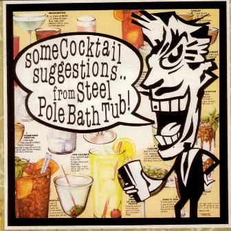 Some Cocktail Suggestions by Steel Pole Bath Tub