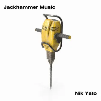 Jackhammer Music by Nik Yato