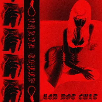 Red Dot Cult by Thats Creep