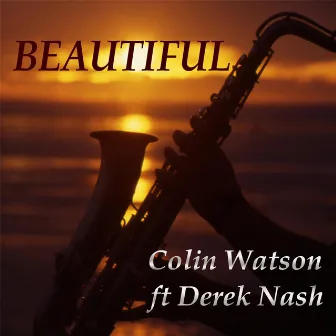 Beautiful (feat. Derek Nash) by Colin Watson