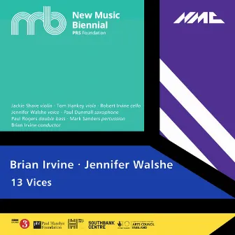 Brian Irvine & Jennifer Walshe: 13 Vices (Live) by Paul Rogers