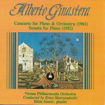 Ginastera: Piano Sonata No. 1 & Piano Concerto No. 1 by Ernst Marzendorfer