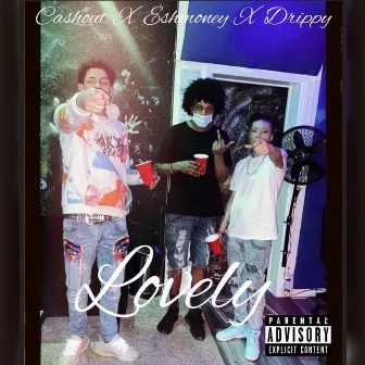 Lovely by Drippy Sha