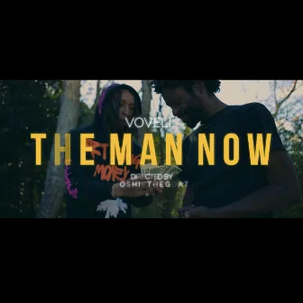 The Man Now by Voveli