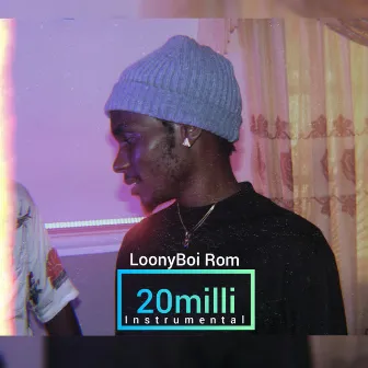 20milli (Instrumental) by LoonyBoi Rom