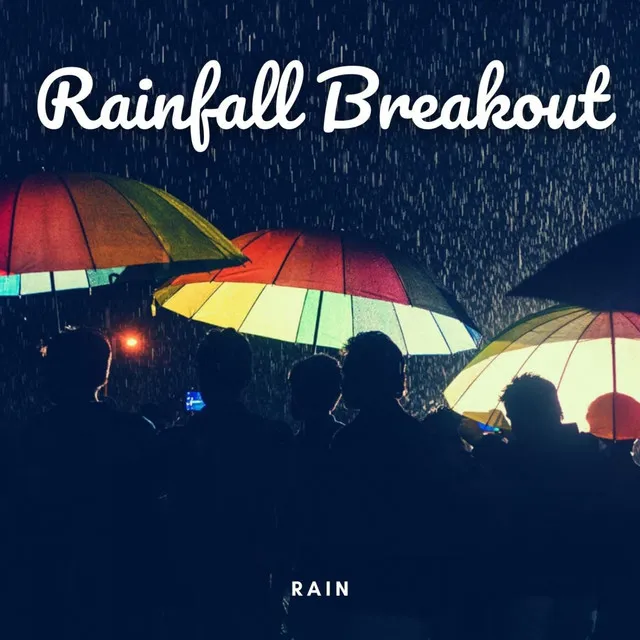 Rain: Rainfall Breakout