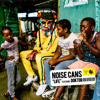 Life (feat. Doktor) by Noise Cans