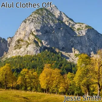 Alul Clothes Off by Jesse Smith