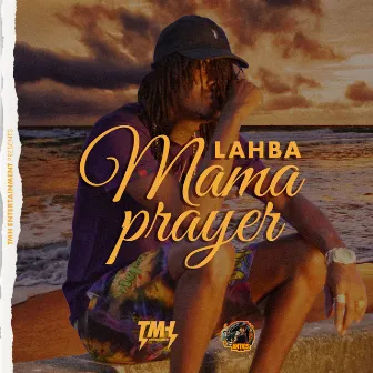 Mama Prayer by TMH Ent.