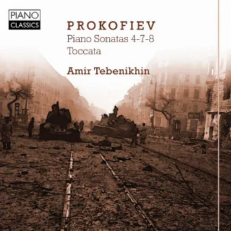 Prokofiev: Piano Sonatas 4-7-8, Toccata by Amir Tebenikhin