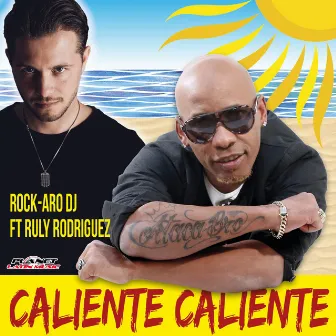 Caliente Caliente by Rock-Aro DJ