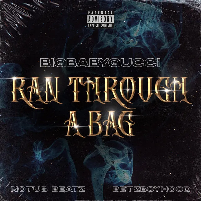 BIGBABYGUCCI - Ran Through a Bag