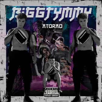 Atorao by Bigg Timmy